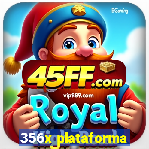 356x plataforma